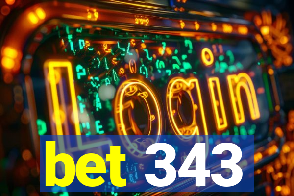 bet 343